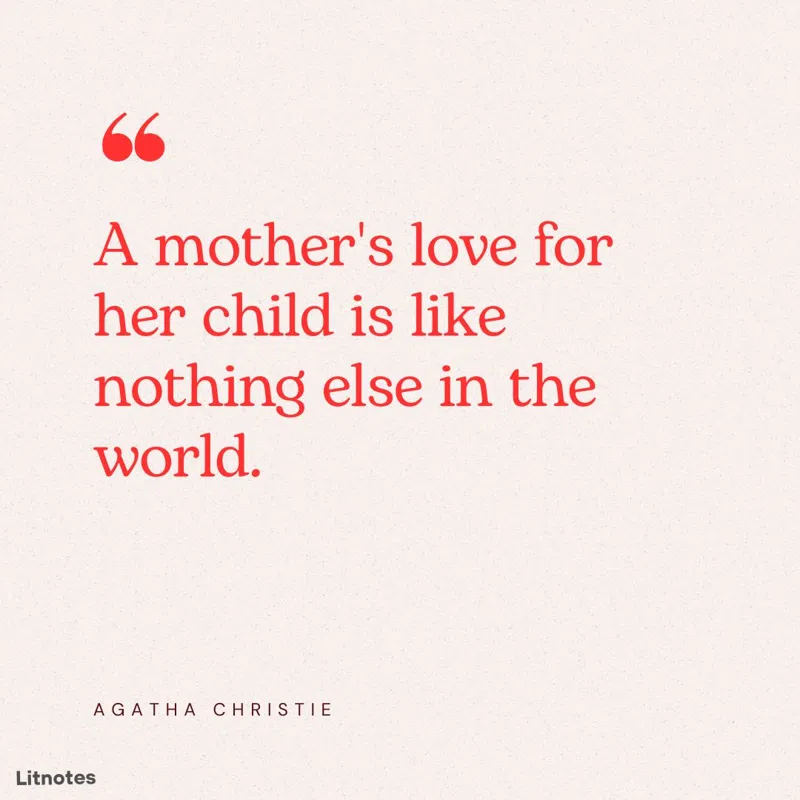 A mother's love for her child is like nothing else in the world.
